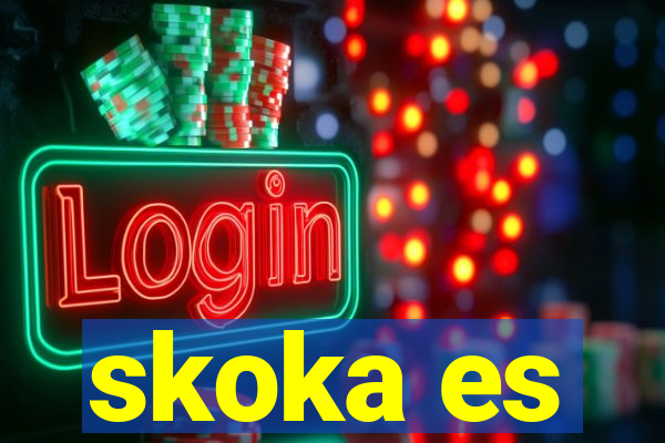 skoka es